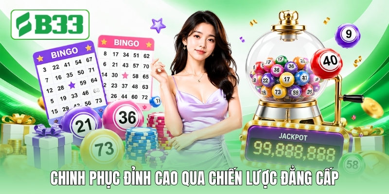Chinh phục đỉnh cao qua chiến lược đẳng cấp