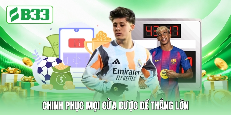Chinh phục mọi cửa cược để thắng lớn Chinh phục mọi cửa cược để thắng lớn