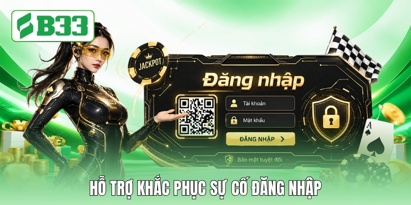 Hỗ trợ khắc phục sự cố đăng nhập