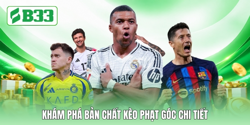 Khám phá bản chất kèo phạt góc chi tiết