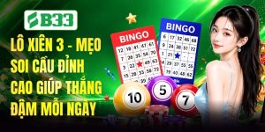 Lô Xiên 3 - Mẹo Soi Cầu Đỉnh Cao Giúp Thắng Đậm Mỗi Ngày