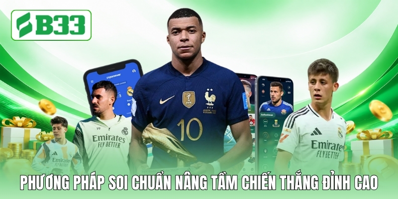 Phương pháp soi chuẩn nâng tầm chiến thắng đỉnh cao